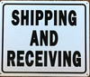 SHIPPING AND RECEIVING SIGNAGE SHIPPING AND RECEIVING SIGNAGE