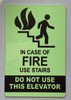 IN CASE OF FIRE USE STAIRS - do not use elevator Signage