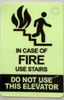 IN CASE OF FIRE USE STAIRS