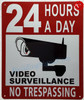 24 HOURS A DAY VIDEO SURVEILLANCE SIGN