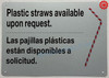 Plastic Straws Available Upon Request - NYC resturant sign