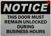 BUILDINGSIGNS.COM Notice This Door Must Remain Unlocked During Business Hours Sign