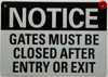 Notice - Gates Must Be Closed After Entry Or Exit