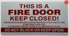 THIS IS A FIRE DOOR KEEP CLOSED