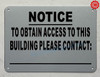 NOTICE TO OBTAIN ACCESS TO THIS BUILDING PLEASE CONTACT Signage