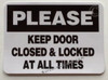PLEASE KEEP DOOR CLOSED AND LOCED AT ALL TIMES STICKER