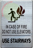 IN CASE OF FIRE DO NOT USE ELEVATOR USE STAIRWAY SIGN
