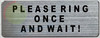 PLEASE RING ONCE AND WAIT Signage