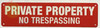 PRIVATE PROPERTY NO TRESPASSING SIGN