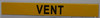 Pipe Marking- Vent  (Sticker Yellow)