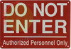 DO NOT Enter Authorized Personnel ONLY Signage