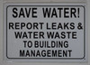 SAVE WATER REPORT LEAKS AND WATER WASTE TO BUILDING MANAGEMENT SIGN