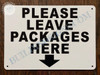 PLEASE LEAVE PACKAGES HERE SIGN