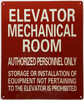 ELEVATOR MECHANICAL ROOM AUTHORIZED PERSONNEL ONLY Signage