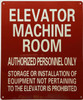 ELEVATOR MACHINE ROOM AUTHORIZED PERSONNEL ONLY Sign