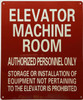 ELEVATOR MACHINE ROOM AUTHORIZED PERSONNEL ONLY