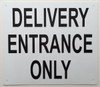 Delivery Entrance Only  (WhiteAluminium rust free)