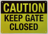 Caution Keep Gate Closed