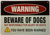 WARNING BEWARE OF DOG NOT RESPONSIBLE FOR ENJURY OR DEATH Signage