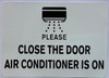 CLOSE THE DOOR AIR CONDITIONER IS ON DECAL/STICKER Signage