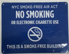 NYC Smoke free Act  "No Smoking or Electric cigarette Use" - THIS IS A SMOKE FREE BUILDING