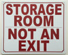 Storage Room Not an Exit  ( ALUMINIUM  -Rust Free )