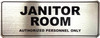 JANITOR ROOM AUTHORIZED PERSONNEL ONLY