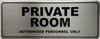 PRIVATE ROOM AUTHORIZED PERSONNEL ONLY  Signage