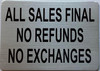Sign ALL SALES FINAL NO REFUNDS NO EXCHANGES