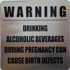 Signage  Warning: Drinking Alcoholic Beverages During Pregnancy