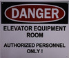 Danger Elevator Equipment Room SIGNAGE