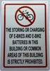 THE STORING OR CHARGING OF E-BIKE AND E-BIKE BATTARIES IN THE BUILDING OR COMMAND AREAS OF THIS BUILDING IS STRICTLY PROHIBITED SIGN