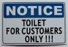 Toilet for Customer ONLY Sign