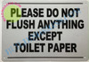 Please Do Not Flush Anything Except Toilet Paper Sign