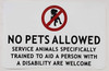 NO Pets Allowed Service Animals SPECIFICALLY Trained to AID A Person with Disability are Welcome SIGNAGE