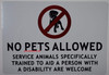 SIGN NO Pets Allowed Service Animals SPECIFICALLY Trained to AID A Person with Disability are Welcome