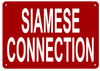 SIAMESE CONNECTION Sign
