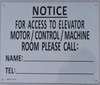 Notice for Access to Elevator Motor/Control/Machine Room Please Call .SIGNAGE (Aluminium Reflective, White )