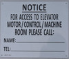 SIGN Notice for Access to Elevator Motor/Control/Machine Room Please Call . (Aluminium Reflective, White )