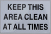 Keep This Area Clean at All Times Sign