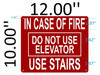 SIGN IN CASE FIRE DO NOT USE ELEVATOR