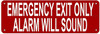 EMERGENCY EXIT ONLY ALARM WILL SOUND Sign