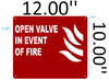 SIGN OPEN VALVE IN EVENT OF FIRE FIRE