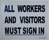 All Workers and Visitors Must Signage