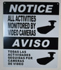 SIGNAGE  Notice All Activities Monitored by Video Camera  English/Spanish