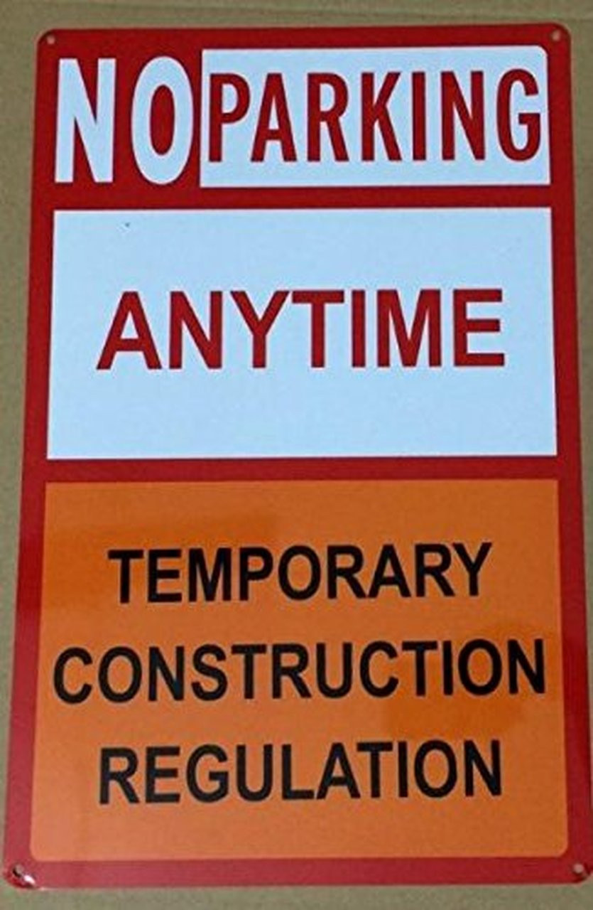 No Parking Anytime Temporary Construction Regulation Aluminum 14x9