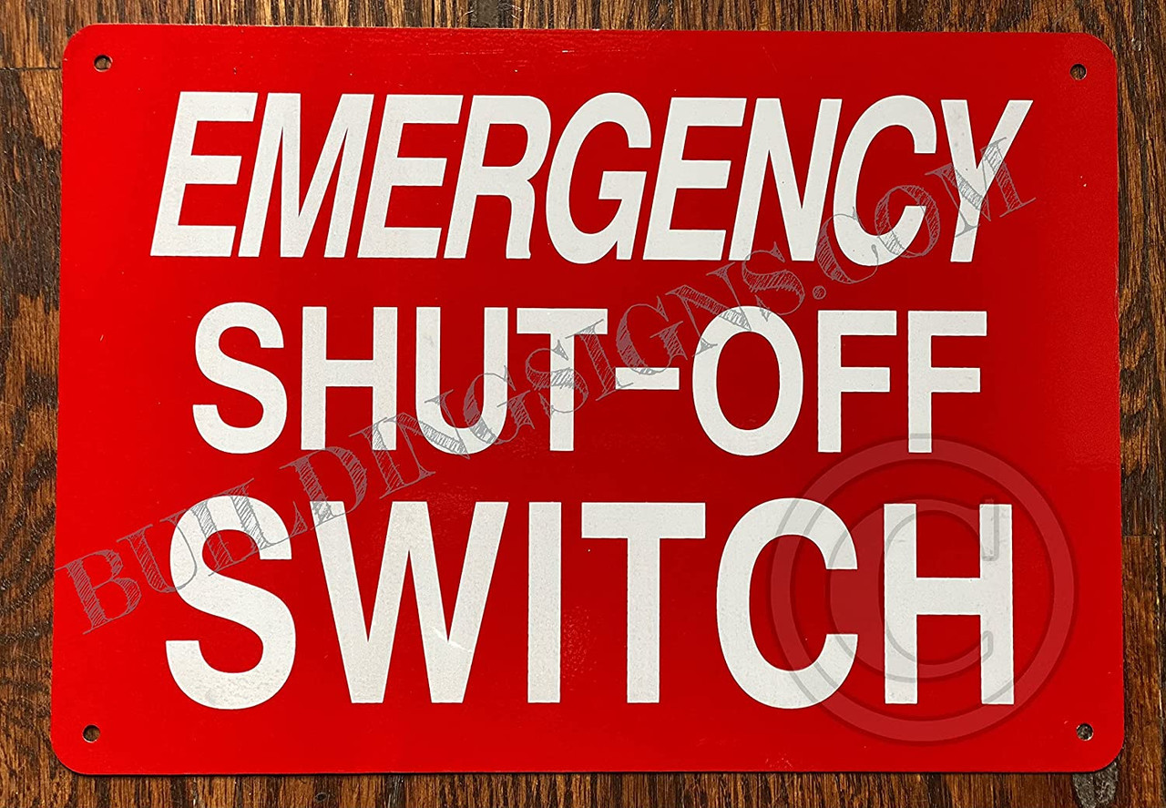 Emergency Shut-Off Switch Sign (RED,Reflective, Aluminium 7X10,Rust ...