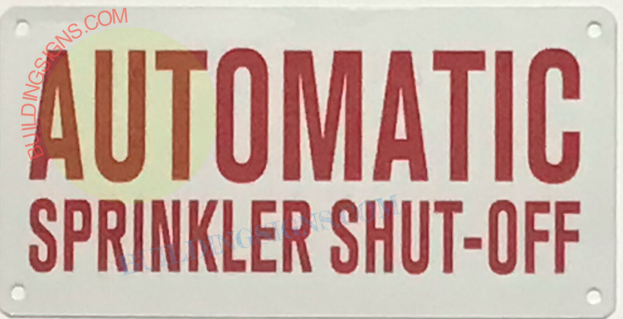 AUTOMATIC SPRINKLER SHUT OFF SIGN(3X6,WHITE,ALUMINUM) - HPDSIGNS.NYC