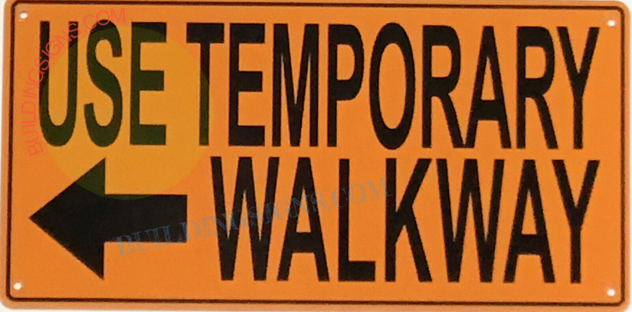 USE TEMPORARY WALKWAY RIGHT ARROW SIGN (6X12,Orange,Aluminum