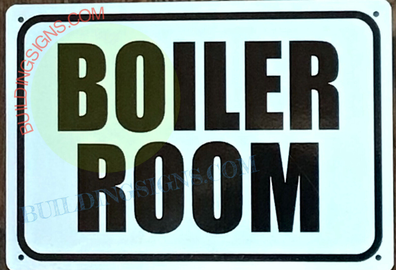 BOILER ROOM SIGN (7X10,WHITE BRUSH SILVER BACKGROUND,ALUMINUM ...